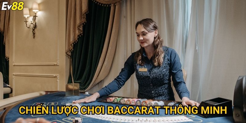 Chiến lược chơi baccarat thông minh