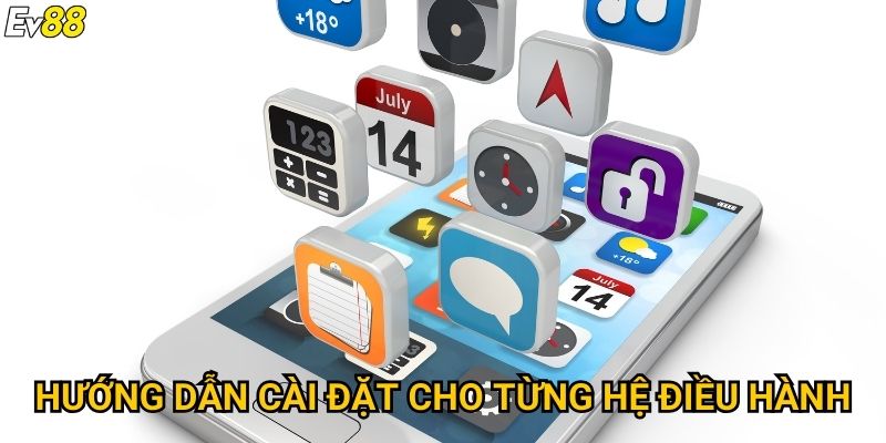 Hướng Dẫn Cài Đặt Cho Từng Hệ Điều Hành