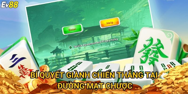Đường mạt chược Ev88 – Trải nghiệm slot đỉnh cao đổi thưởng hấp dẫn 3 Bí quyết giành chiến thắng tại đường mạt chược